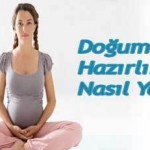 Doğumu Beklerken Hangi Hazırlıklar Yapılmalı