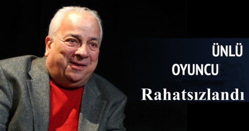 Yeşilçam’ın Ünlü Simalarında Oyuncusu Zeki Alaysa Rahatsızlandı