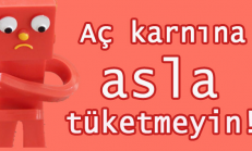 Açken Kesinlikle Bu Besinleri Tüketmeyin