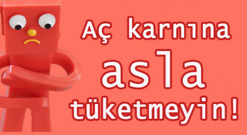 Açken Kesinlikle Bu Besinleri Tüketmeyin