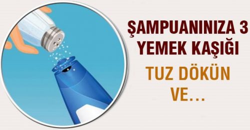 Şampuanınıza Tuz İlave Edin Saçlarınız ve Vücudunuzdaki Değişimlere İnanamayacaksınız