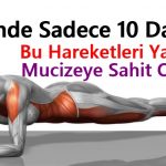 Her Gün Sadece 10 Dakika Bu 5 Hareketi Yaparak 1 Ayda Fit Bir Görünüme Kavuşun