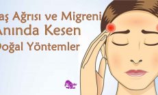 Baş Ağrısı ve Migreni Anında Kesen Doğal Yöntemler